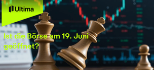 Ist die Börse am 19. Juni geöffnet? NYSE & Nasdaq Handelszeiten zum Juneteenth