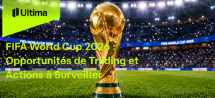 FIFA World Cup 2026 : Opportunités de Trading et Actions à Surveiller