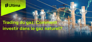 Trading du gaz: Comment investir dans le gaz naturel?