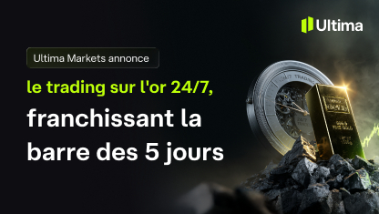 Ultima Markets annonce le trading sur l&rsquo;or 24/7, franchissant la barre des 5 jours
