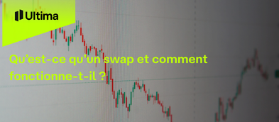 Qu’est-ce qu’un swap et comment fonctionne-t-il ?