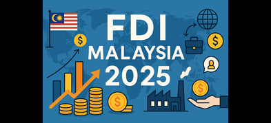 FDI Malaysia 2025: Trend, Data & Kesan Terhadap Ekonomi