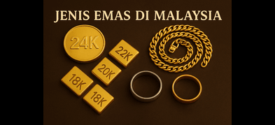 7 Jenis Emas di Malaysia Yang Ramai Tak Tahu Nilainya!