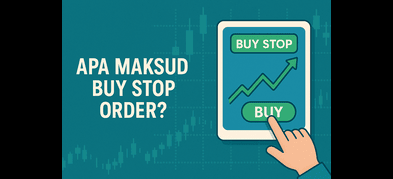 Apa Maksud Buy Stop? Cara Guna Pending Order Forex