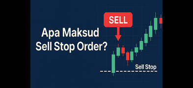 Apa Itu Sell Stop: Maksud, Cara Guna & Beza Buy Stop