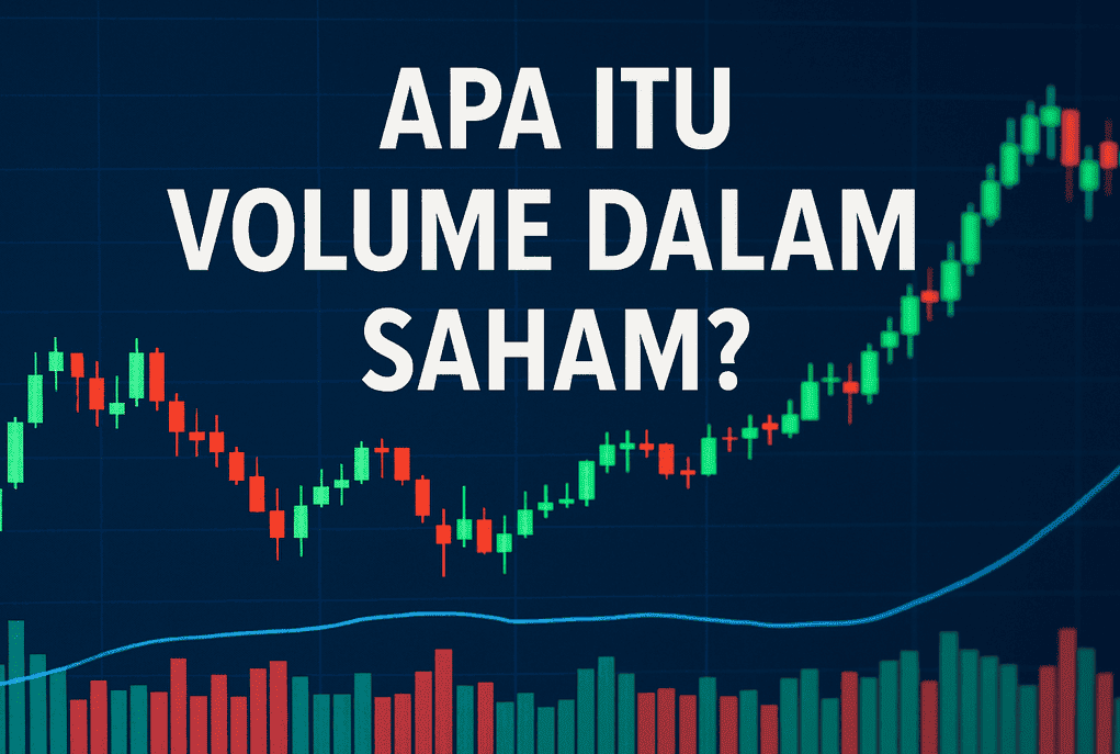 Apa Itu Volume Dalam Saham