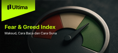 Fear and Greed Index: Maksud, Cara Baca dan Cara Guna