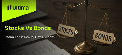 Stocks vs Bonds: Mana Lebih Sesuai Untuk Anda?