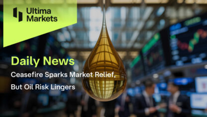 Ceasefire Sparks Market Relief, But Oil Risk Lingers