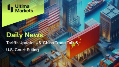 Tariffs Update: US-China Trade Talk & U.S. Court Ruling