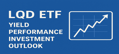LQD ETF: Yield, Performance, Investment Outlook
