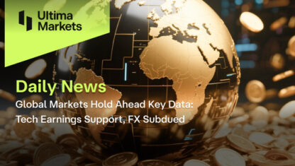Global Markets Hold Ahead Key Data: Tech Earnings Support, FX Subdued