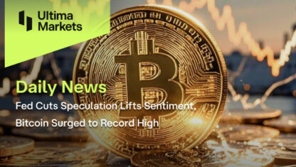 Fed Cuts Speculation Lifts Sentiment, Bitcoin Surged to Record High