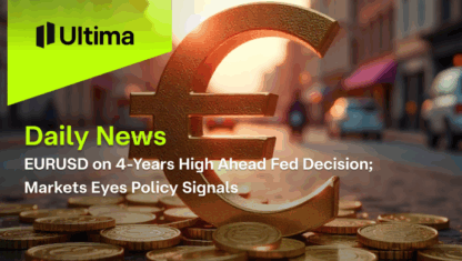 EURUSD on 4-Years High Ahead Fed Decision; Markets Eyes Policy Signals