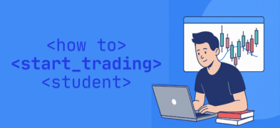 How to Start Trading As A Student? Tips to Trade