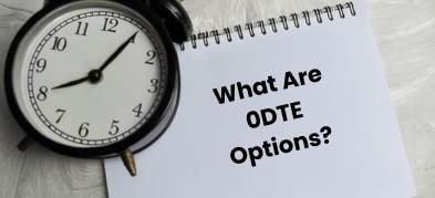 What Are 0DTE Options in Trading?