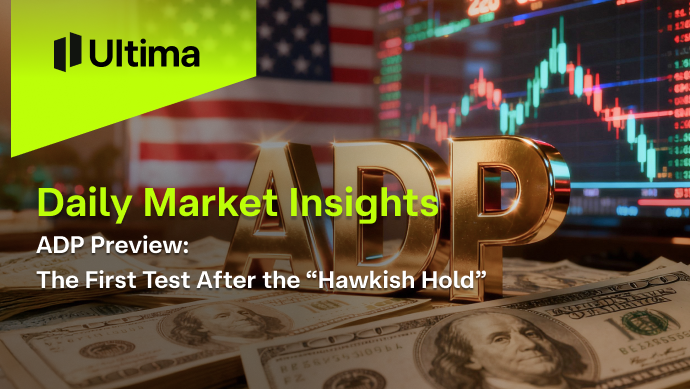 ADP Preview: The First Test After the “Hawkish Hold”
