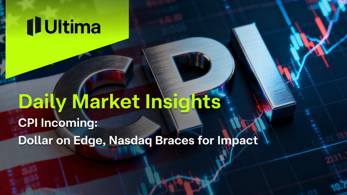 CPI Incoming: Dollar on Edge, Nasdaq Braces for Impact