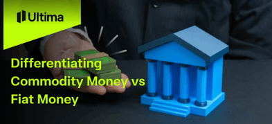 Differentiating Commodity Money vs Fiat Money