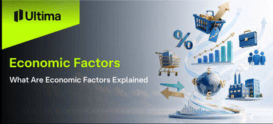 What Are Economic Factors Explained | Ultima Markets