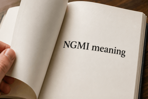 NGMI stands for “Not Gonna Make It”.  - Ultima Markets