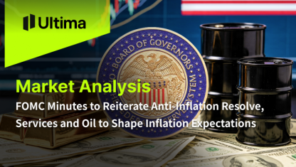 FOMC Minutes to Reiterate Anti-Inflation Resolve, Services and Oil to Shape Inflation Expectations