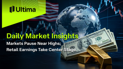 Markets Pause Near Highs; Retail Earnings Take Center Stage